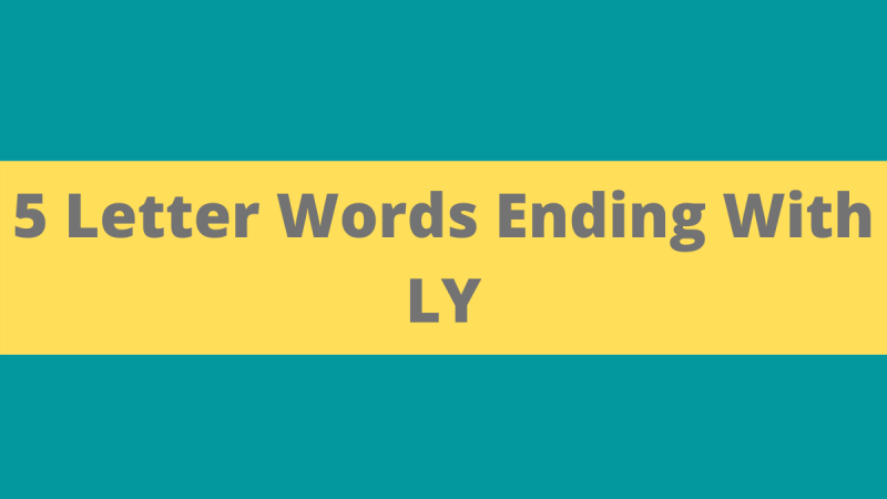 5 letters word ending with ly