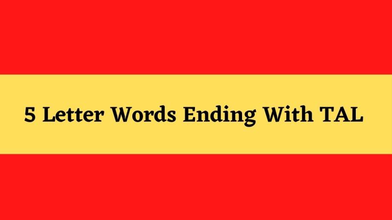 words-ending-in-tal-5-letters-caipm